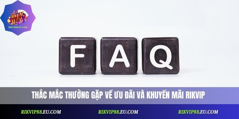 Câu Hỏi Thường Gặp: Hướng Dẫn Giải Quyết Nhanh Mọi Vấn Đề Về Rikvip