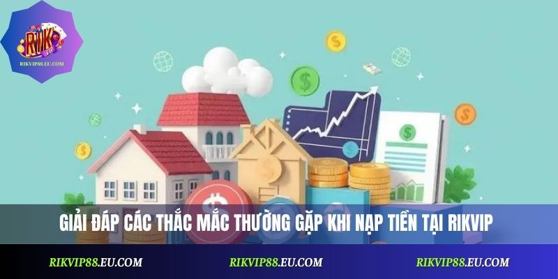 Nạp Tiền Rikvip An Toàn: Hướng Dẫn Cập Nhật Mới Nhất 2026