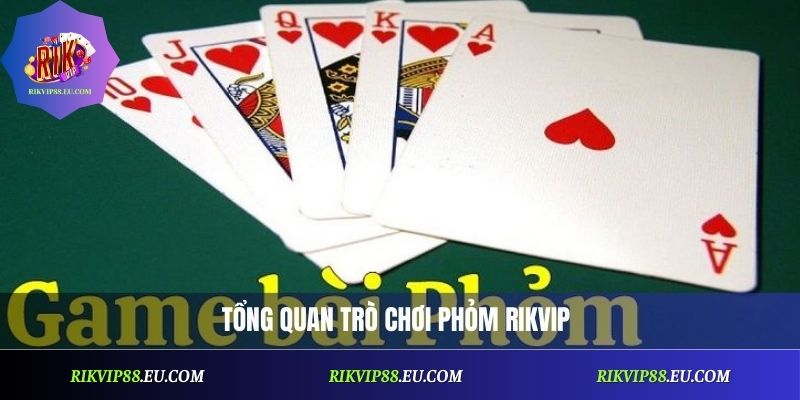 Chơi Bài Phỏm Rikvip Online: Hướng Dẫn Chi Tiết Từng Bước
