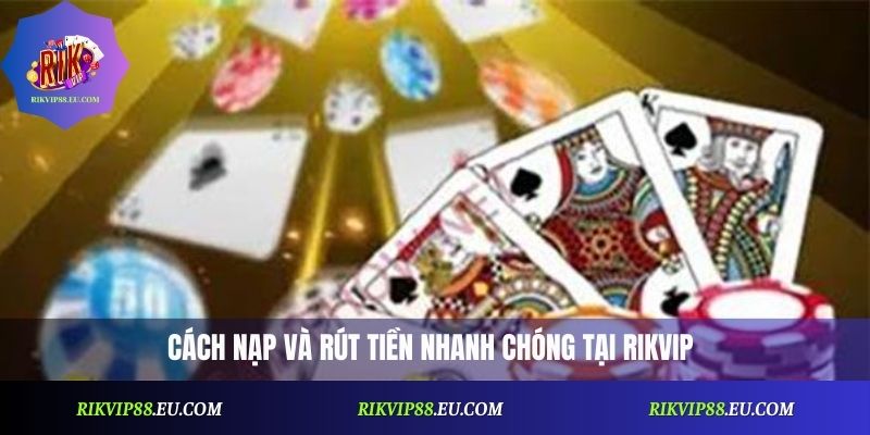 Game Bài Rikvip – Bí Quyết Chơi Vui Nhẹ, Thắng Nhanh