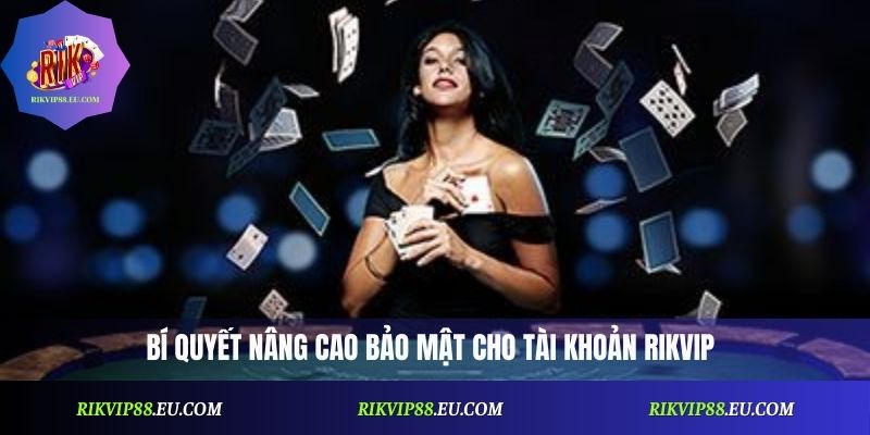 Đăng Nhập Rikvip An Toàn, Bảo Mật Chỉ Với 3 Bước