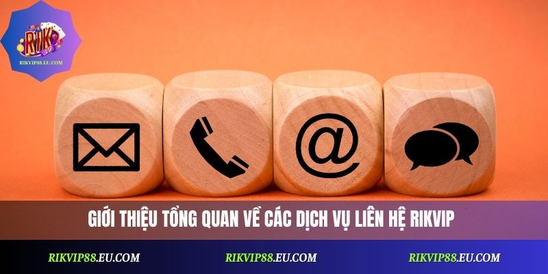 Liên Hệ Rikvip Chuẩn Xác – Tổng Hợp Thông Tin Hỗ Trợ Khách